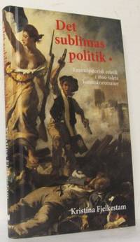 Det sublimas politik. Emancipatorisk estetik i…