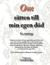 Om rätten till min egen död En antologi