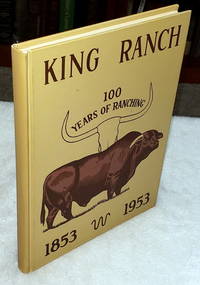 King Ranch:  100 Years Of Ranching - 