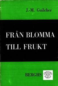 Från blomma till frukt.