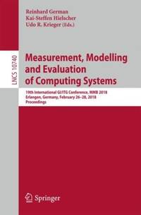 Measurement, Modelling and Evaluation of Computing Systems : 19th International GI/ITG...