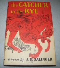 The Catcher in the Rye: A Novel