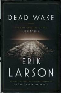 Dead Wake: The Last Crossing Of The Lusitania