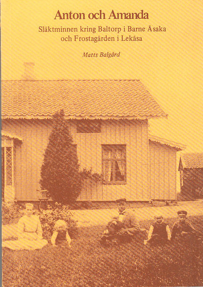 Anton och Amanda. Släktminnen kring Baltorp i…