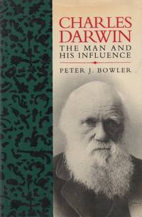 Charles Darwin_ The Man and his Influence