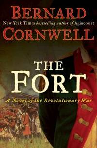 The Fort : A Novel of the Revolutionary War