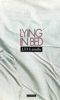 Lying in Bed by Landis, J. D - 1995