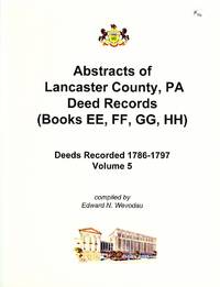 Abstracts of Lancaster County, PA, Deed Records, Volume V by