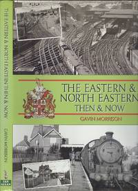 The Eastern and North Eastern Then and Now