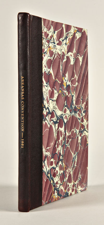 JOURNAL OF THE CONVENTION OF THE STATE OF ARKANSAS. WHICH WAS BEGUN AND HELD IN THE CAPITOL IN THE CITY OF LITTLE ROCK, ON MONDAY, THE FOURTH DAY OF MARCH, ONE THOUSAND, EIGHT HUNDRED AND SIXTY ONE.