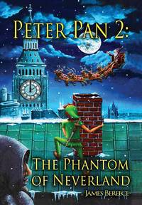 Peter Pan 2: The Phantom of Neverland (A Christmas in Neverland): The Phantom of Neverland