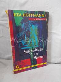 Spukgeschichten und Marchen by Hoffman, E T A -  