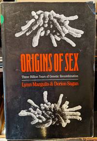 Origins Of Sex by Lynn Margulis & Dorion Sagan - 1986