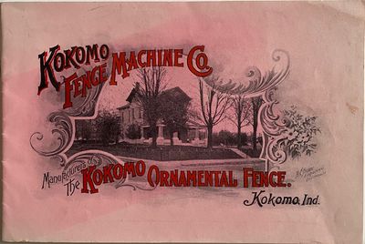 Tenth Annual Catalogue of Ornamental Fence Manufactured by Kokomo Fence Machine Co., Kokomo, Indiana, U.S.A.