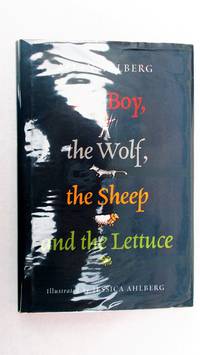 The Boy, the wolf, the sheep and the lettuce: a little search for Truth. by Ahlberg, Allan.: