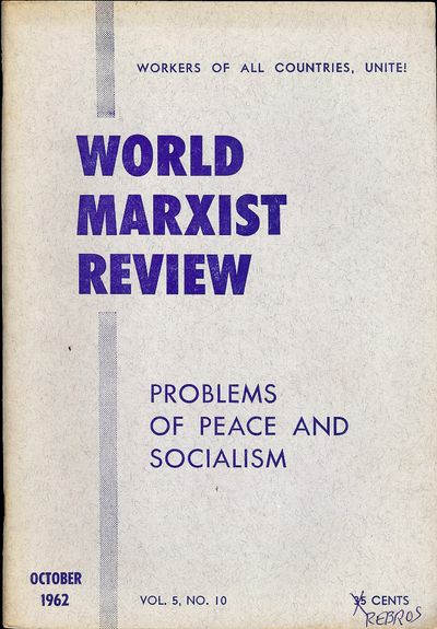 WORLD MARXIST REVIEW; Vol. 5, #10, October, 1962
