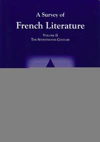 cover of A Survey of French Literature, Vol. 2: The 17th Century (French Edition)