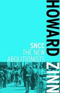 image of SNCC: The New Abolitionists