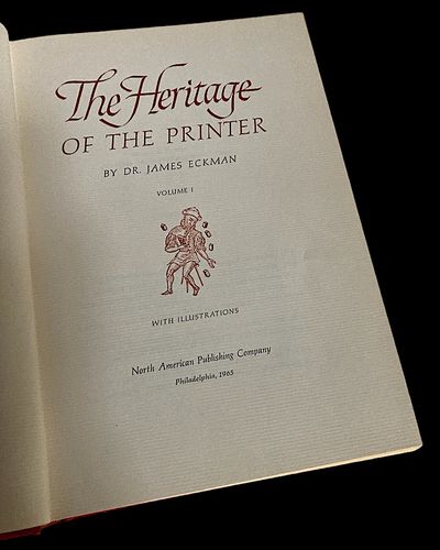 The Heritage of the Printer. Vol 1