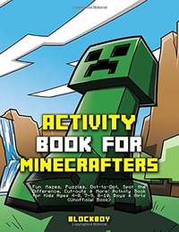 Activity Book for Minecrafters: Fun Mazes, Puzzles, Dot-to-Dot, Spot the Difference, Cut-outs...