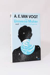 The Universe Maker and The Proxy Intelligence by A.E. van Vogt - 1976