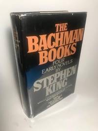 THE BACHMAN BOOKS: FOUR EARLY NOVELS BY STEPHEN KING (Rage / The Long Walk  / Roadwork / The Running Man) by King, Stephen (richard bachman) - 1985