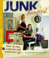 Junk Beautiful : Room by Room Makeovers with Junkmarket Style