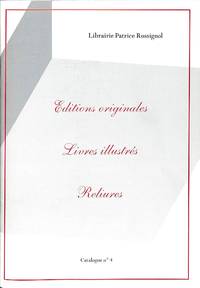 image of Catalogue 4/(2005): Littérature - Éditions Originales. Livres illustrés anciens et modernes. Reliures décorées - Livres aux armes.