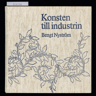 Konsten till industrin. Alf Wallander och Gunnar…