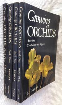 Growing orchids : Book One Cymbidiums and slippers, Book Two Cattleyas and other epiphytes, Book Three Vandas, Dendrobiums and others and Book Four The Australasian families. (1 2 3 and 4) by Rentoul, J. N - 1982 - 1990