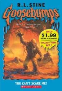 Goosebumps: You Can&#039;t Scare Me! by R L Stine - 2005-08-01