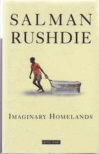 Imaginary Homelands by Rushdie, Salman - 1991