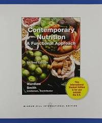 Contemporary Nutrition: A Functional Approach by Gordon M. Wardlaw - 2011-08-02