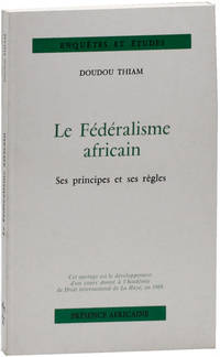 Le Fédéralisme africain: ses principes et ses règles