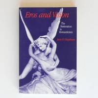 Eros and Vision: The Restoration to Romanticism