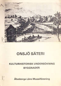 Onsjö säteri. Kulturhistorisk undersökning.…