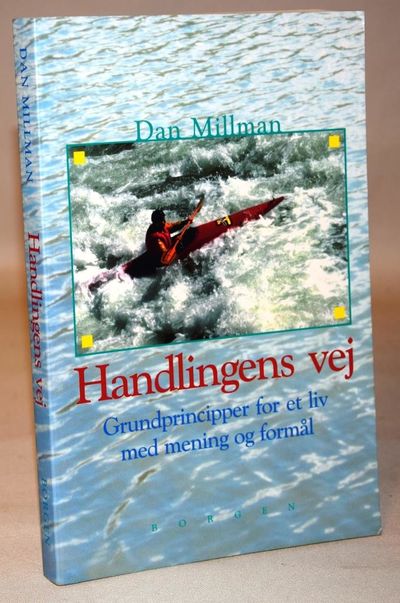 Handlingens vej - grundprincipper for et liv med…