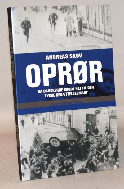 Oprør - da danskerne sagde nej til den tyske…