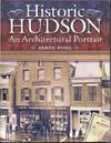 Historic Hudson: An Architectural Portrait