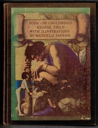 Poems of Childhood by Eugene Field with Illustrations by Maxfield Parrish