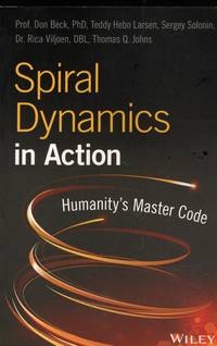 SPIRAL DYNAMICS IN ACTION: Humanity's Master Code