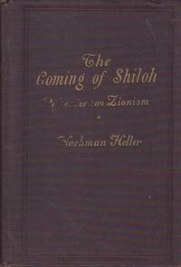 The Coming of Shiloh Reflections on Zionism by Nachman Heller - 1928