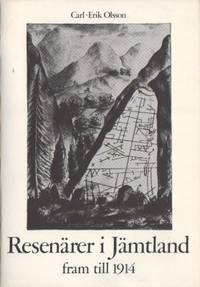 Resenärer i Jämtland fram till 1914. Med en…
