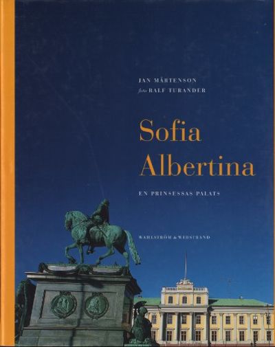 SOFIA ALBERTINA. En prinsessas palats.