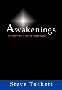 AWAKENINGS: THE ESSENTIAL GUIDE TO METAPHYSICS