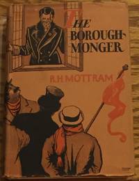 The Boroughmonger by R. H. Mottram - First Edition - 1929 - from My Book Heaven (SKU: 031526)