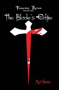 The Blade's Edge: Forever After: Volume One