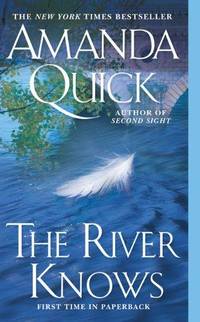 The River Knows by Amanda Quick - 2008