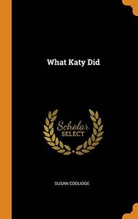 What Katy Did by Susan Coolidge