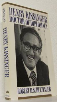 Henry Kissinger. Doctor of Diplomacy.